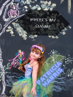 cover image of Where's My Sugar?